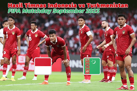 Hasil Timnas Indonesia vs Turkmenistan di FIFA Matchday September 2023